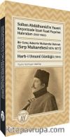 Sultan Abdülhamid’in Yaveri  Keçecizade İzzet Fuad Paşa’nın Hatıraları (1867-1900) Bir Genç Askerin Muharebe Hatıratı (Sırp Muharebesi 1876-1877) Harb-i Umumî Günlüğü (1914)
