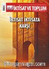 İktisat ve Toplum Dergisi 163. Sayı / İktisat İktisada Karşı