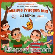 Sevgiyle İyileşen Kuş / Hayatı Okuyorum Serisi 1 