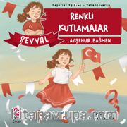 Şevval - Renkli Kutlamalar / Değerler Eğitimi Vatanseverlik 