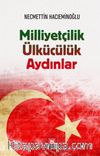Milliyetçilik Ülkücülük Aydınlar 