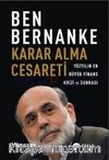 Karar Alma Cesareti & Yüzyılın En Büyük Finans Krizi ve Sonrası