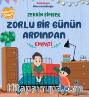 Zorlu Bir Günün Ardından / Empati