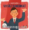 Merhaba Vasili Kandinski / Sanatçıyla İlk Buluşma