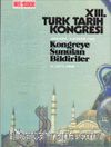XIII.Türk Tarih Kongresi III.Cilt II. Kısım / Ankara:4-8 Ekim 1999 Kongreye Sunulan Bildiriler