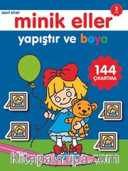 Yapıştır ve Boya / Minik Eller Mavi Kitap (3 Yaş)