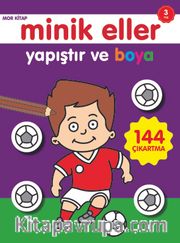 Yapıştır ve Boya / Minik Eller Mor Kitap (3 Yaş)