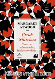 Çırak Sihirbaz <br /> Yazarlar, Kahramanlar, Hikayeler ve Hayat