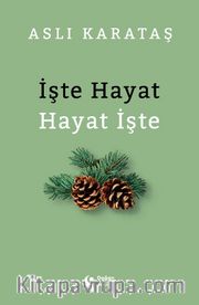 İşte Hayat <br /> Hayat İşte