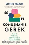 Konuşmamız Gerek: Nasıl Anlamlı Konuşmalar Yapabiliriz