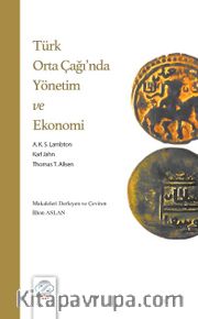 Türk Orta Çağı’nda Yönetim ve Ekonomi