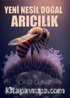 Yeni Nesil Doğal Arıcılık