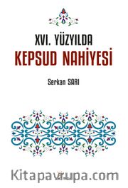 XVI. Yüzyılda Kepsud Nahiyesi