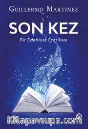 Son Kez <br /> Bir Edebiyat Entrikası
