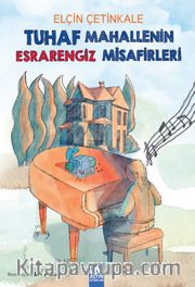 Tuhaf Mahallenin Esrarengiz Misafirleri
