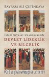İslam Siyaset Düşüncesinde Devlet Liderlik ve Bilgelik