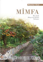 Mimfa <br /> Bir Şeyh Müşerref Efendi Romanı