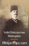 Velid Ebüzziya’nın Mektupları