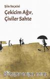 Çekicim Ağır, Çiviler Sahte