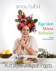 Ege’den Miras Sofralar (Ciltli)