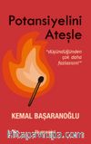 Potansiyelini Ateşle: Düşündüğünden Çok Daha Fazlasısın 