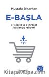 E-Başla & E-Ticaret ve E-İhracat Başlangıç Rehberi
