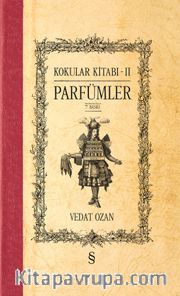 Kokular Kitabı II <br /> Parfümler