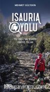 Isauria Yolu & Tuz Yolu / Via Sebasta Yürüyüş Yolları