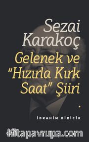 Sezai Karakoç Gelenek ve “Hızırla Kırk Saat” Şiiri