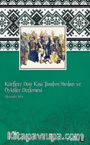 Kürtlere Dair Kısa Tanıtım Yazıları ve Öyküler Derlemesi <br /> Cami’eyê Risaleyan û Hikayetan Bi Zimanê Kurmancî
