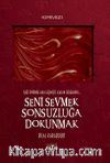 Seni Sevmek Sonsuzluğa Dokunmak & Işığı Önünde Ara Geçmişte Kalan Gölgendir 