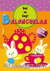Baloncuklar / Bul ve Say