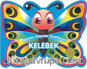 Benim Hayvan Dostlarım - Kelebek