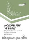Nörofelsefe ve Bilinç & Bilinç-Kimlik Etkileşiminin Nörofelsefe Açısından Açıklanması 
