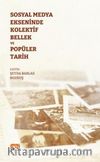 Sosyal Medya Ekseninde Kolektif Bellek ve Popüler Tarih