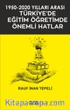 1950-2020 Yılları Arası Türkiye'de Eğitim Öğretimde Önemli Hatlar