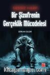 Sessiz Harp: Bir Şizofrenin Gerçeklik Mücadelesi