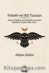 Felsefe ve Hal Yazıları & Akıl ve Erdem Arasındaki Arayışta Kendini Arayan Ben İçin…