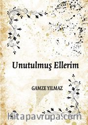 Unutulmuş Ellerim