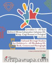 Çocuklar (0-18) İçin Kültürel Miras Çalışmaları Çalıştayı III:  Kitap, Çizgi Roman ve Fotoğraf Bildiriler