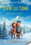Yupik İle Unik & Fantastik Çocuklar