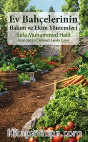 Ev Bahçelerinin Bakım ve Ekim Yöntemleri