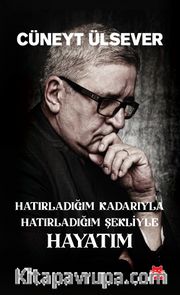 Hatırladığım Kadarıyla Hatırladığım Şekliyle Hayatım
