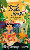 Frida Kahlo / Sanatçının Gördükleri