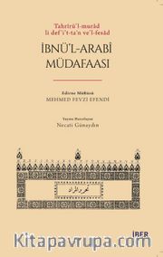 Tahrîrü’l-murad li def‘i’t-ta‘n ve’l-fesad İbnü’l-Arabî Müdafaası