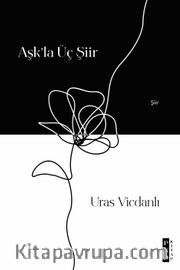 Aşk'la Üç Şiir