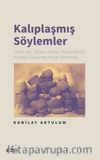 Kalıplaşmış Söylemler & Ortak Yer, Topos, Doksa, Kalıp-Model, Yerleşik Düşünce, Klişe, Stereotip 