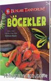 Böcekler / Bunları Tanıyorum