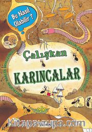 Çalışkan Karıncalar / Bu Nasıl Olabilir?