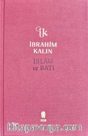 İslam ve Batı (Bez Ciltli)